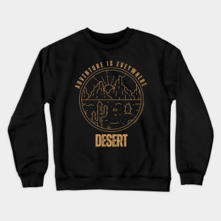 Adventure Is Everywhere - Desert Crewneck Sweatshirt